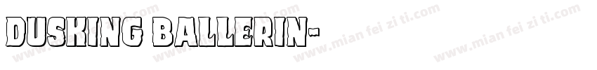 dusking ballerin字体转换